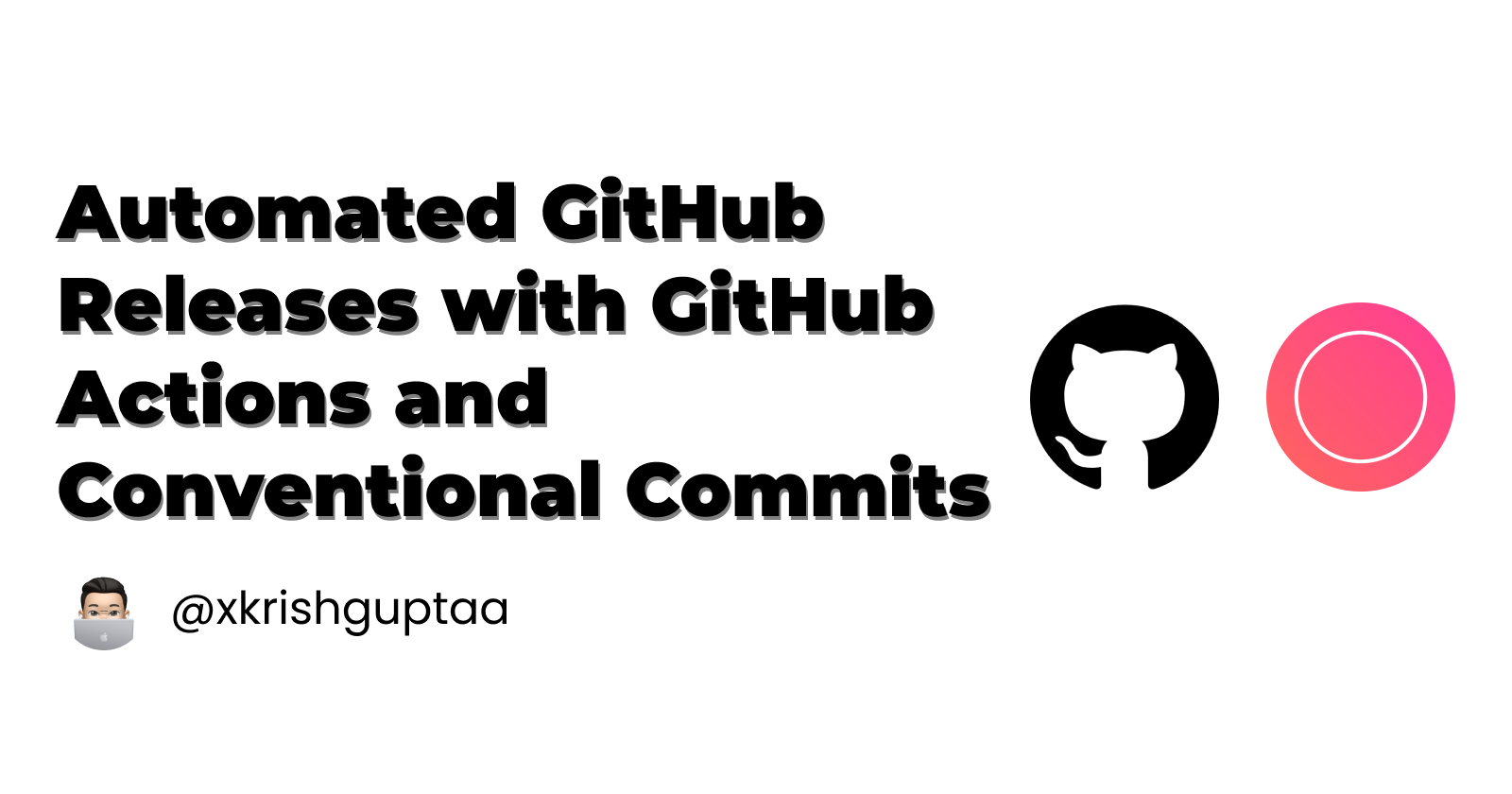 Cover for Automated GitHub Releases with GitHub Actions and Conventional Commits