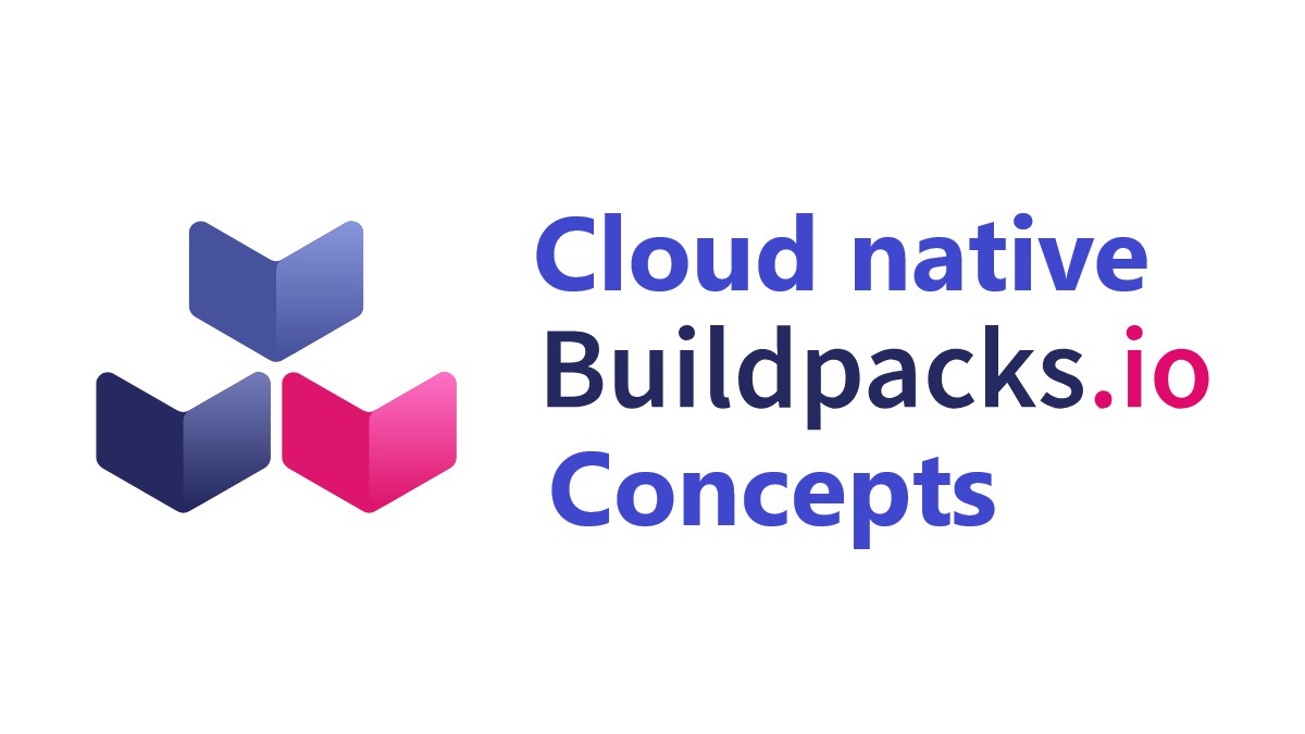 Cover for Cloud native buildpacks concepts