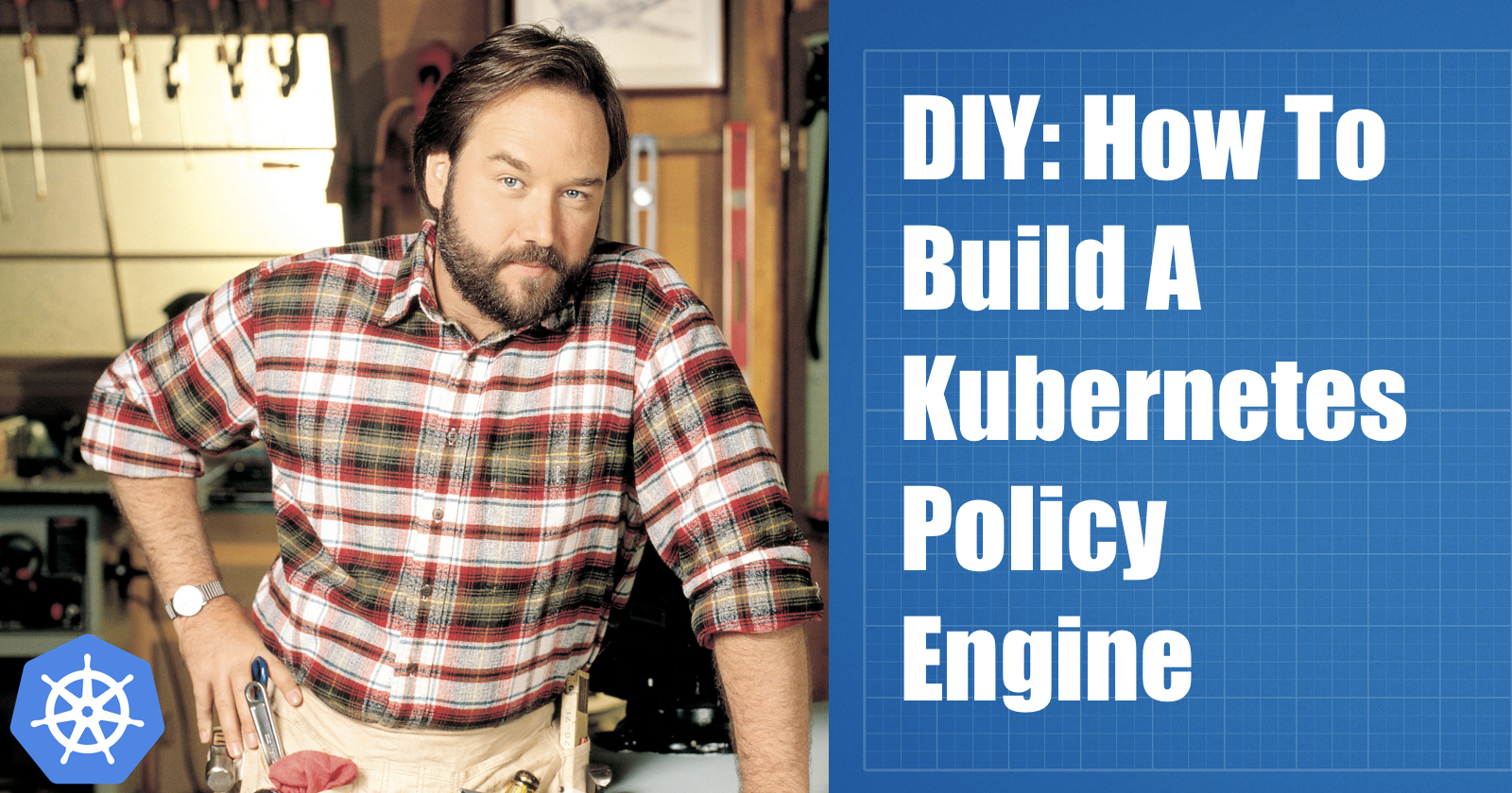 Cover for DIY: How To Build A Kubernetes Policy Engine