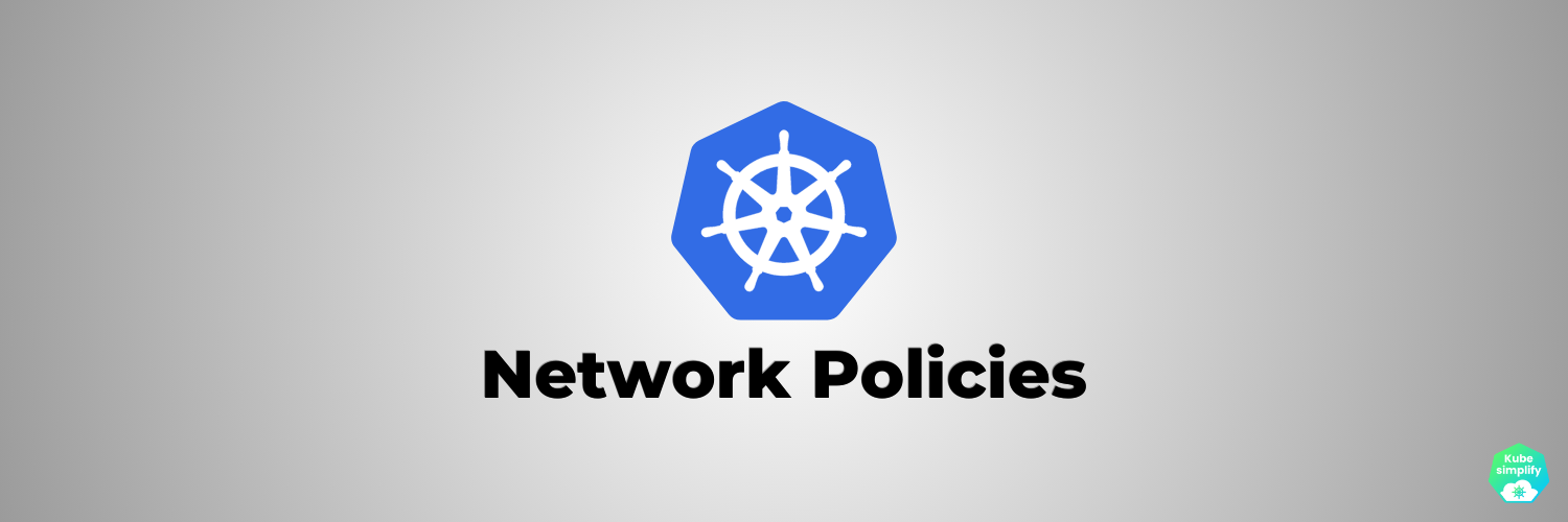 Cover for Implementing Kubernetes Network Policies: A Comprehensive Guide
